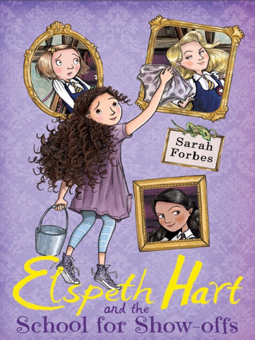 Title details for Elspeth Hart and the School for Show-offs by Sarah Forbes - Available